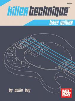 Collin Bay: Killer Technique - Bass Guitar 