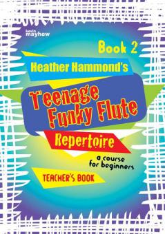 Teenage Funky Flute Repertoire Book 2 Teacher 