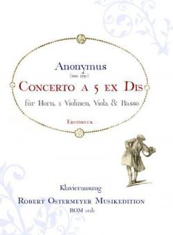 Concert a 5 ex Dis für Horn, 2 Violinen, Viola & Basso (um 1750) (Erstdruck) 