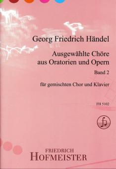 Ausgewählte Chöre aus Oratorien und Opern 2 