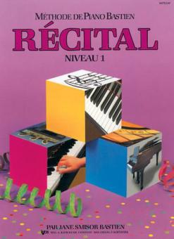 Méthode de Piano Bastien: Récital, Niveau 1 