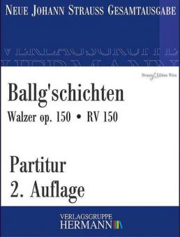 Ballg'schichten op. 150 RV 150 