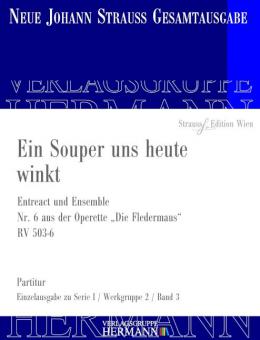 Die Fledermaus - Ein Souper uns heute winkt (Nr. 6) RV 503-6 