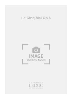 Hector Louis Berlioz: Le Cinq Mai Op.6 