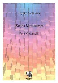 Sechs Miniaturen für zwei Violoncelli 