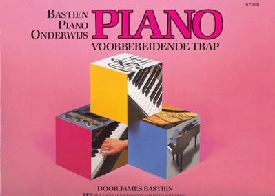 Bastien Piano Onderwijs: Piano - Voorbereidende Trap 