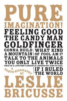Pure Imagination: a sorta biography 