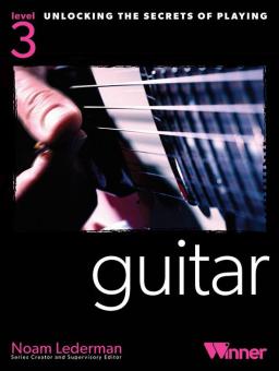 Unlocking The Secrets Of Playing Guitar - Level 3 