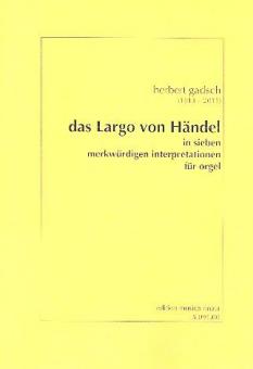 Das 'Largo' von Händel in sieben merkwürdigen Interpretationen 