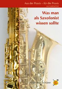 Was man als Saxofonist wissen sollte 