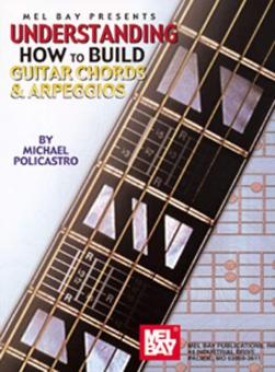 Understanding How To Build Guitar Chords And Arpeggios 