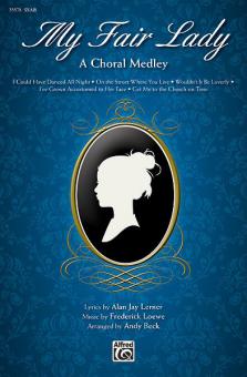 My Fair Lady: A Choral Medley 