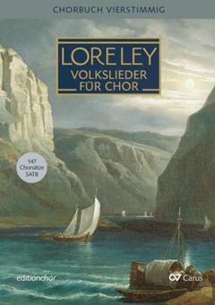 Lore-Ley: Chorbuch Deutsche Volkslieder 