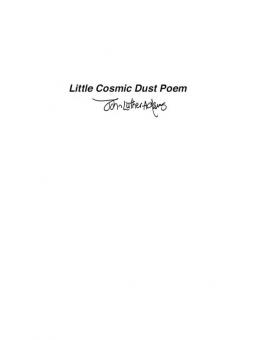 Little Cosmic Dust Poem 