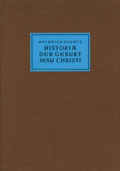 New Edition of the Complete Works 1: Historia der Geburt Jesu Christi SWV 435 