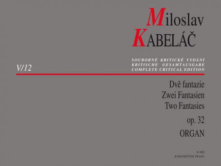 Zwei Fantasien für Orgel op. 32 