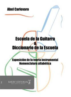 Escuela de la Guitarra & Diccionario de la Escuela 