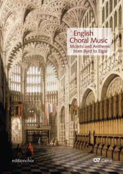 English Choral Music - Motets and Anthems from Byrd to Elgar 