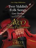Two Yiddish Folk Songs 