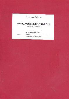 Violoncelles, vibrez! 