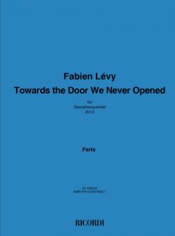Towards the Door We Never Opened 