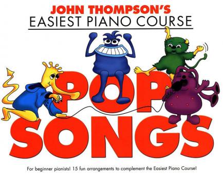 John Thompson's Easiest Piano Course: Pop Songs 