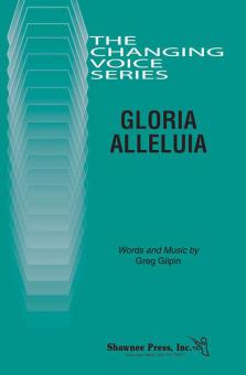 Gloria Alleluia The Changing Voice Series 