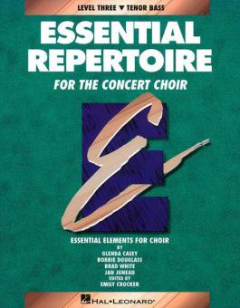 Essential Repertoire For The Concert Choir Level 3: Tenor Bass 