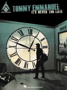 Tommy Emmanuel - It's Never Too Late 