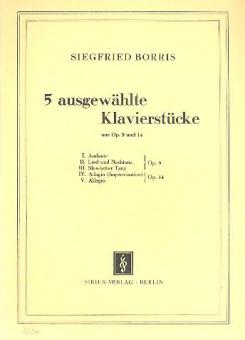 5 ausgewählte Klavierstücke aus op. 9 und op. 14 