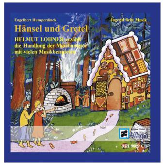 Humperdincks Oper Hänsel und Gretel 