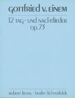 Zwölf Tag- und Nachtlieder op. 73 