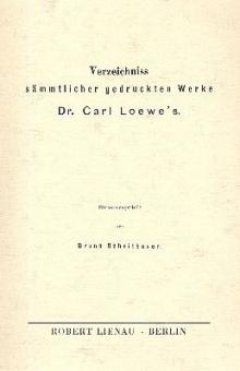 Verzeichnis sämtlicher gedruckter Werke Carl Loewes 