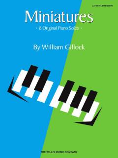 Miniatures Later Elementary Piano Solos von William Gillock 