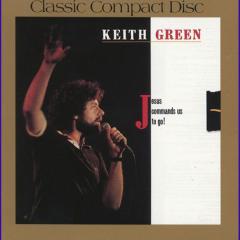 Jesus Commands Us To Go von Keith Green (Download) 