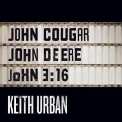 John Cougar, John Deere, John 3:16 von Keith Urban (Download) 