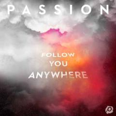 Follow You Anywhere von Passion (Download) 