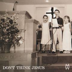 Don't Think Jesus von Morgan Wallen (Download) 