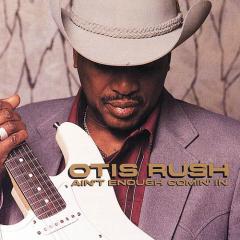 Ain't Enough Comin' In von Otis Rush (Download) 