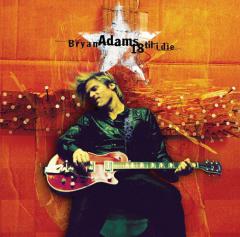 18 'Til I Die von Bryan Adams (Download) 