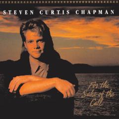 For The Sake Of The Call von Steven Curtis Chapman (Download) 