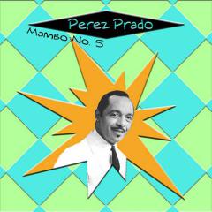 Mambo #5 von Perez & His Orchestra Prado (Download) 