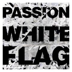 White Flag von Passion (Download) 