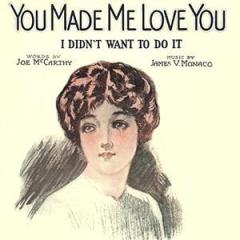 You Made Me Love You von Joe McCarthy (Download) 