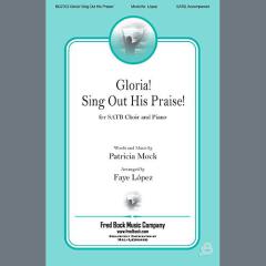 Gloria, Sing Out His Praise von Patricia Mock 