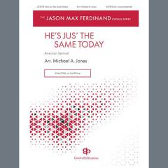 He's Just the Same Today (Download) 