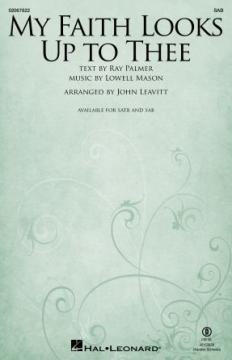 My Faith Looks Up to Thee von Lowell Mason (Download) 