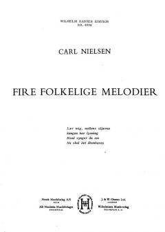Nielsen, C 4 Folkelige Melodier (D) Med Voice/Piano 