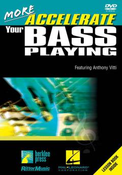More Accelerate Your Bass Playing (Anthony Vitti) 