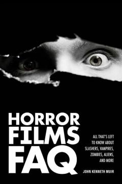 Horror Films Faq (John Kenneth Muir) 